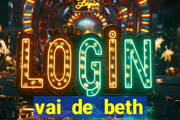 vai de beth gusttavo lima